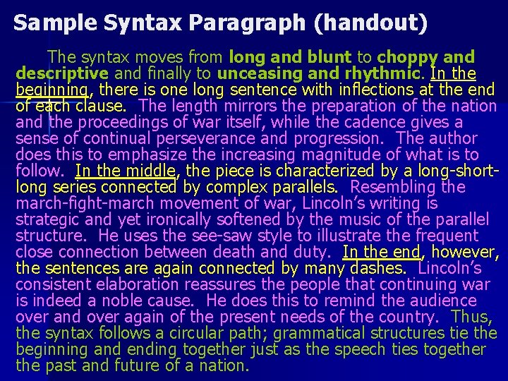 Sample Syntax Paragraph (handout) The syntax moves from long and blunt to choppy and