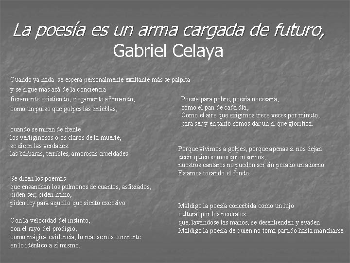 La poesía es un arma cargada de futuro, Gabriel Celaya Cuando ya nada se