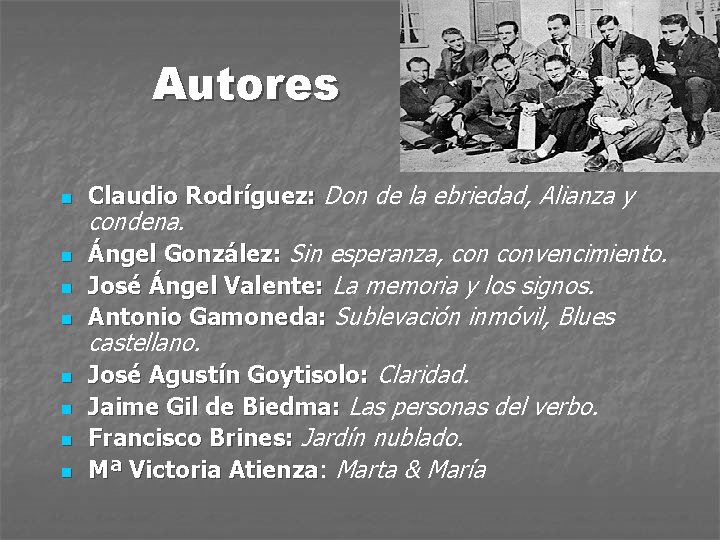 Autores n n n n Claudio Rodríguez: Don de la ebriedad, Alianza y condena.