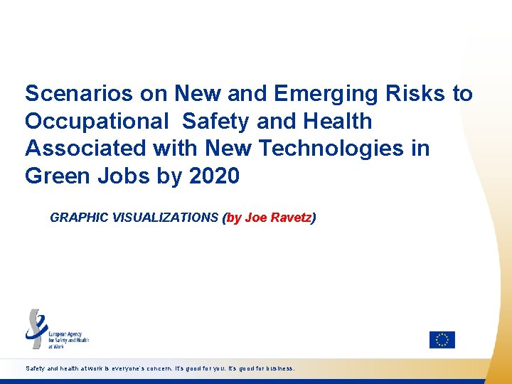 Scenarios on New and Emerging Risks to Occupational Safety and Health Associated with New