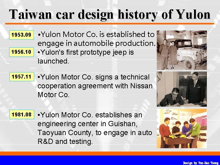 Taiwan car design history of Yulon 1953. 09 1956. 10 • Yulon Motor Co. Taiwan car design history of Yulon 1953. 09 1956. 10 • Yulon Motor Co.