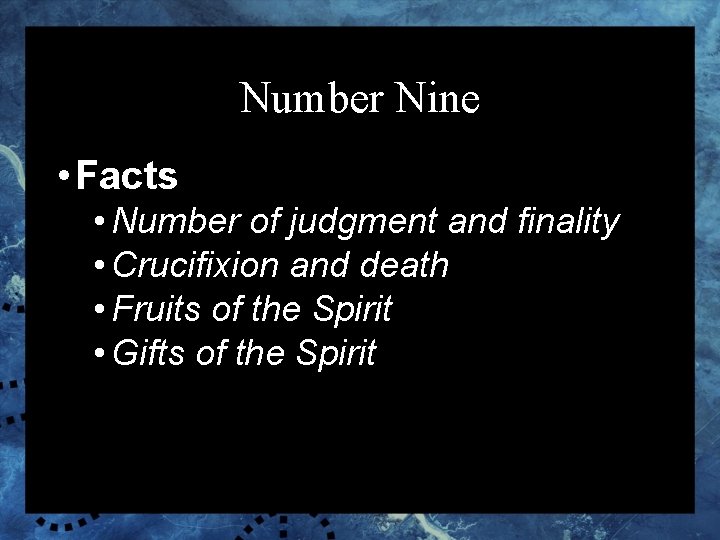 Number Nine • Facts • Number of judgment and finality • Crucifixion and death