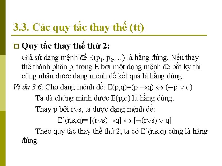 3. 3. Các quy tắc thay thế (tt) p Quy tắc thay thế thứ