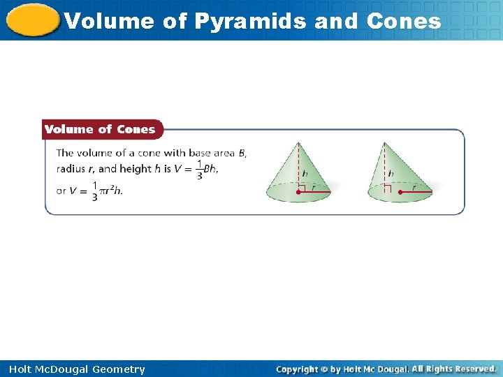 Volume of Pyramids and Cones Holt Mc. Dougal Geometry 