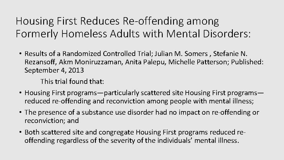 Housing First Reduces Re-offending among Formerly Homeless Adults with Mental Disorders: • Results of