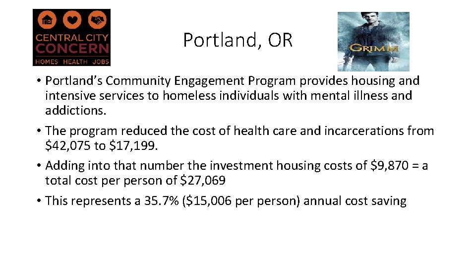 Portland, OR • Portland’s Community Engagement Program provides housing and intensive services to homeless