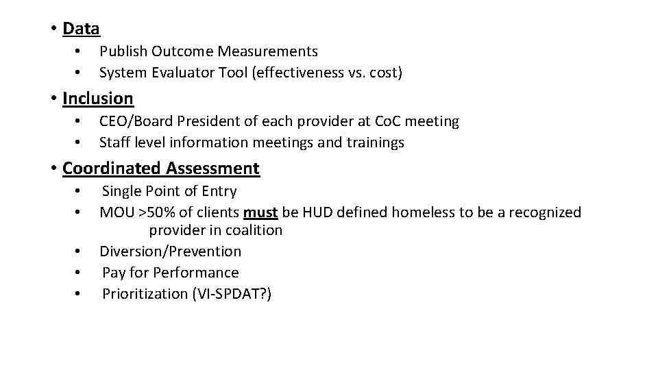  • Data • • Publish Outcome Measurements System Evaluator Tool (effectiveness vs. cost)