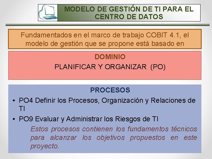 MODELO DE GESTIÓN DE TI PARA EL CENTRO DE DATOS Fundamentados en el marco