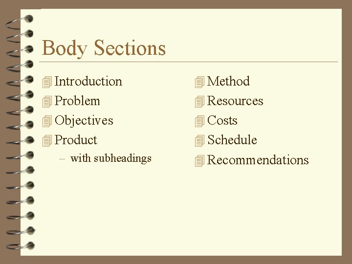 Body Sections 4 Introduction 4 Method 4 Problem 4 Resources 4 Objectives 4 Costs