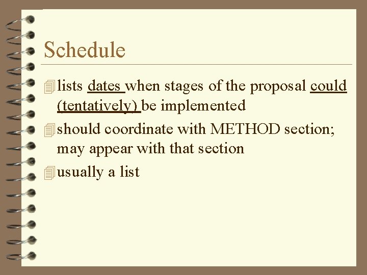 Schedule 4 lists dates when stages of the proposal could (tentatively) be implemented 4