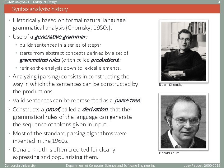 COMP 442/6421 – Compiler Design 4 Syntax analysis: history • Historically based on formal