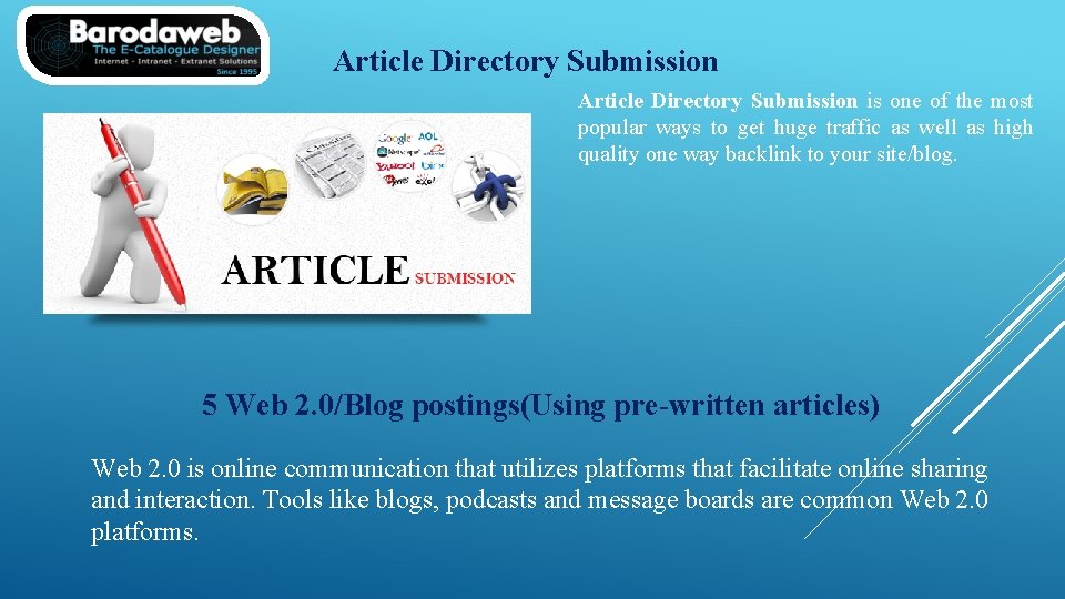 Article Directory Submission is one of the most popular ways to get huge traffic