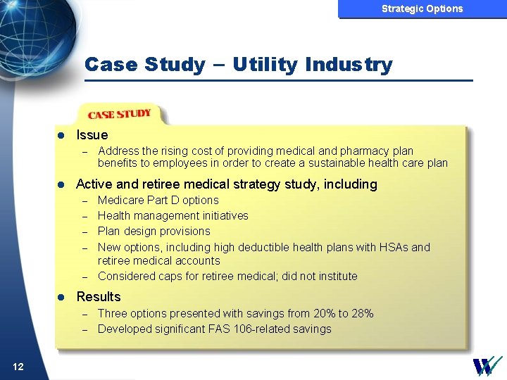 Strategic Options Case Study – Utility Industry l Issue – l Active and retiree