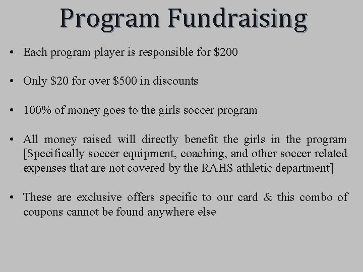 Program Fundraising • Each program player is responsible for $200 • Only $20 for