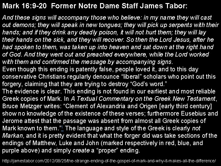 Mark 16: 9 -20 Former Notre Dame Staff James Tabor: And these signs will