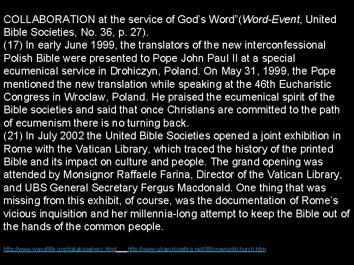 COLLABORATION at the service of God’s Word”(Word-Event, United Bible Societies, No. 36, p. 27).