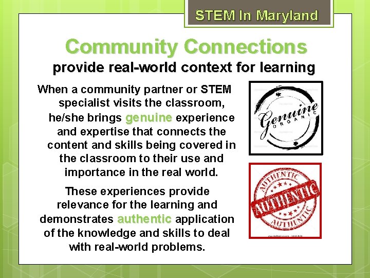 STEM In Maryland Community Connections provide real-world context for learning When a community partner