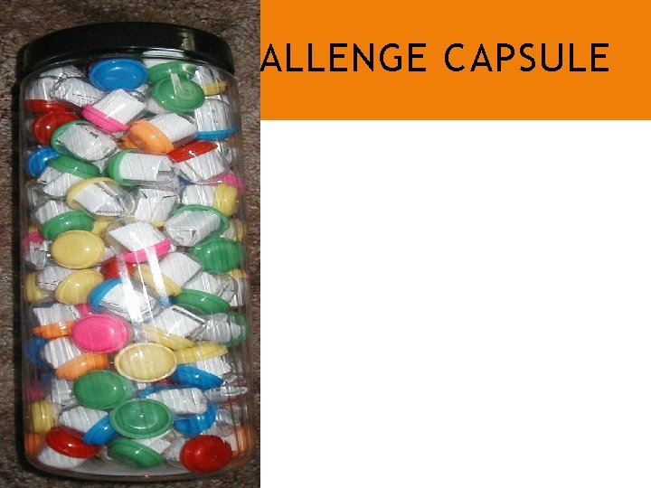 CHALLENGE CAPSULE 