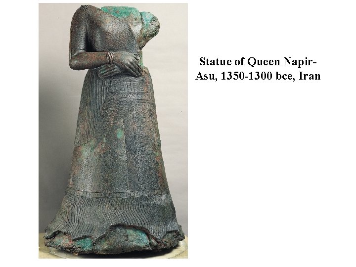 Statue of Queen Napir. Asu, 1350 -1300 bce, Iran 