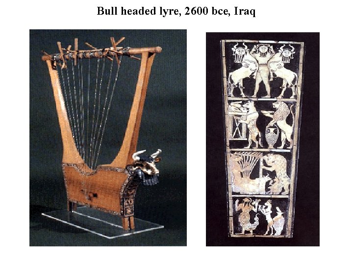 Bull headed lyre, 2600 bce, Iraq 