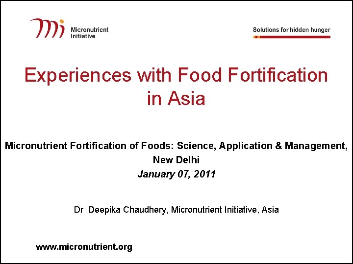 Experiences with Food Fortification in Asia Micronutrient Fortification of Foods: Science, Application & Management,