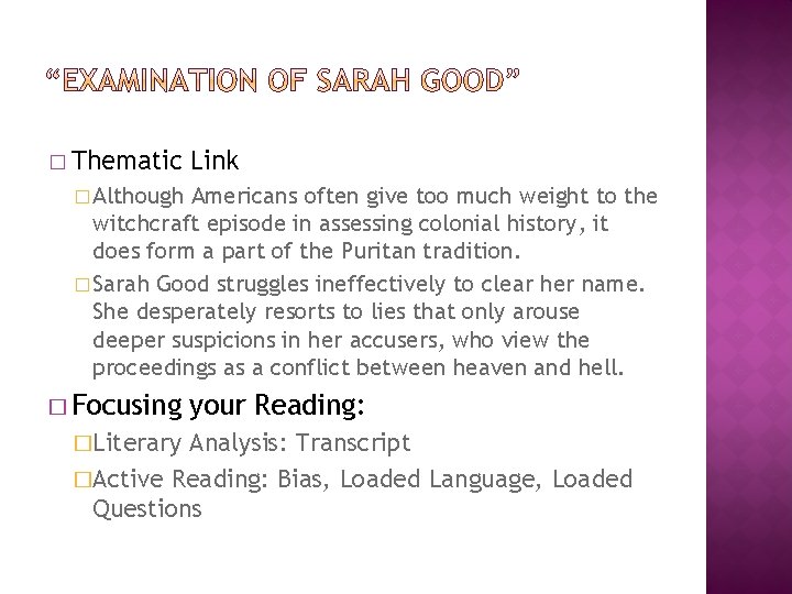 � Thematic Link � Although Americans often give too much weight to the witchcraft � Thematic Link � Although Americans often give too much weight to the witchcraft