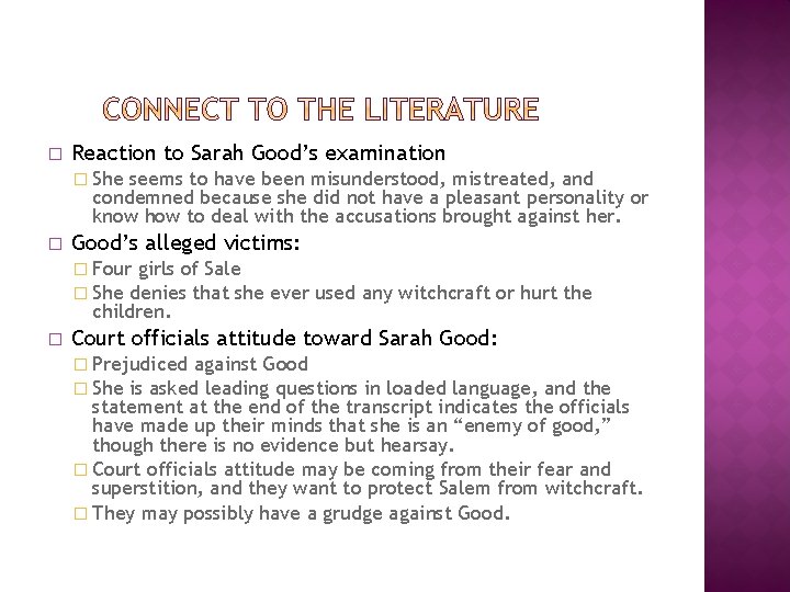 � Reaction to Sarah Good’s examination � She seems to have been misunderstood, mistreated, � Reaction to Sarah Good’s examination � She seems to have been misunderstood, mistreated,
