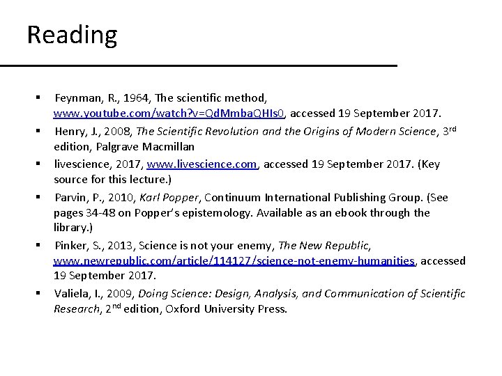 Reading § § § Feynman, R. , 1964, The scientific method, www. youtube. com/watch?
