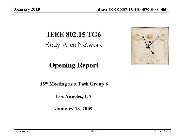 January 2010 doc. : IEEE 802. 15 -10 -0029 -00 -0006 IEEE 802. 15