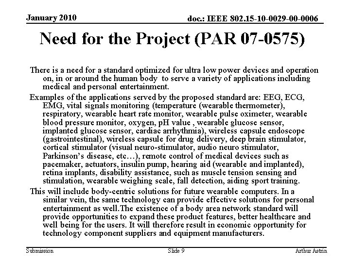 January 2010 doc. : IEEE 802. 15 -10 -0029 -00 -0006 Need for the