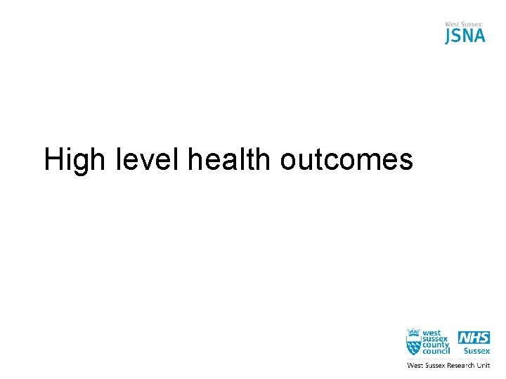 High level health outcomes 