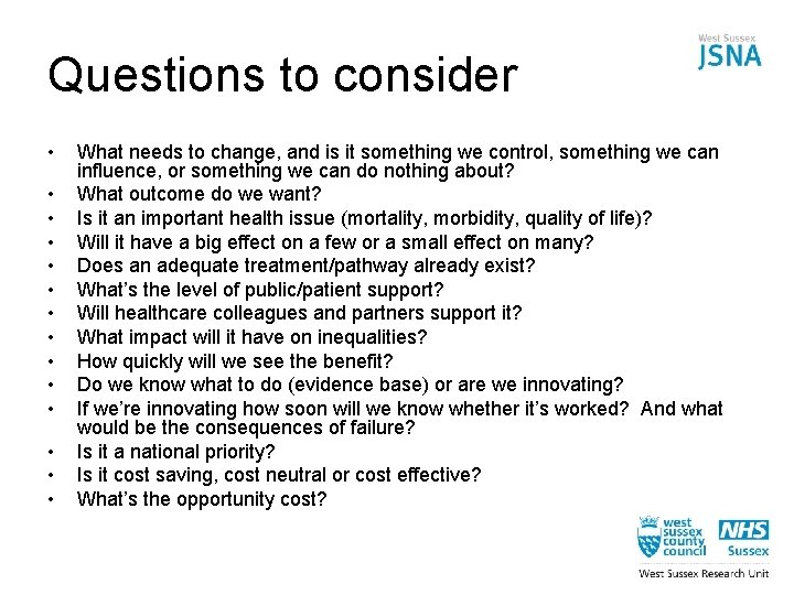Questions to consider • • • • What needs to change, and is it