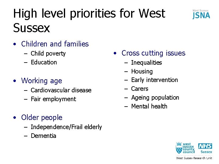 High level priorities for West Sussex • Children and families – Child poverty –