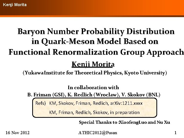 Kenji Morita Baryon Number Probability Distribution in Quark-Meson Model Based on Functional Renormalization Group