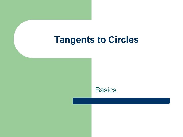 Tangents to Circles Basics 