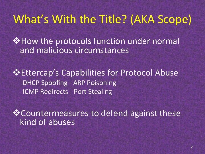 What’s With the Title? (AKA Scope) v. How the protocols function under normal and