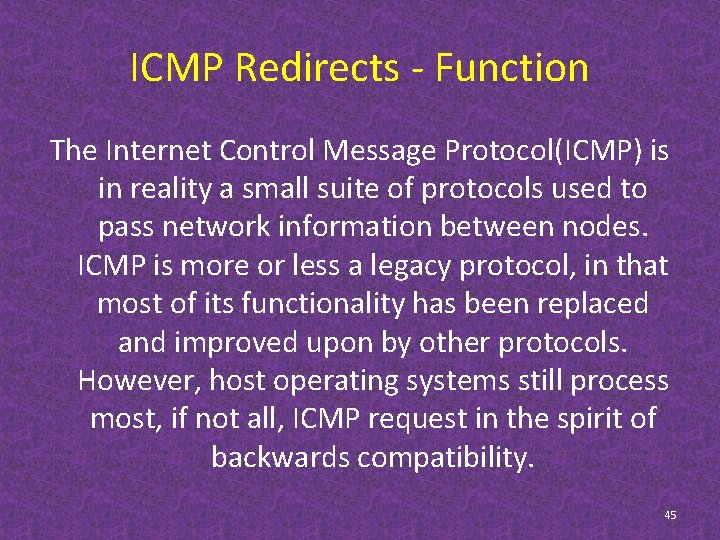 ICMP Redirects - Function The Internet Control Message Protocol(ICMP) is in reality a small