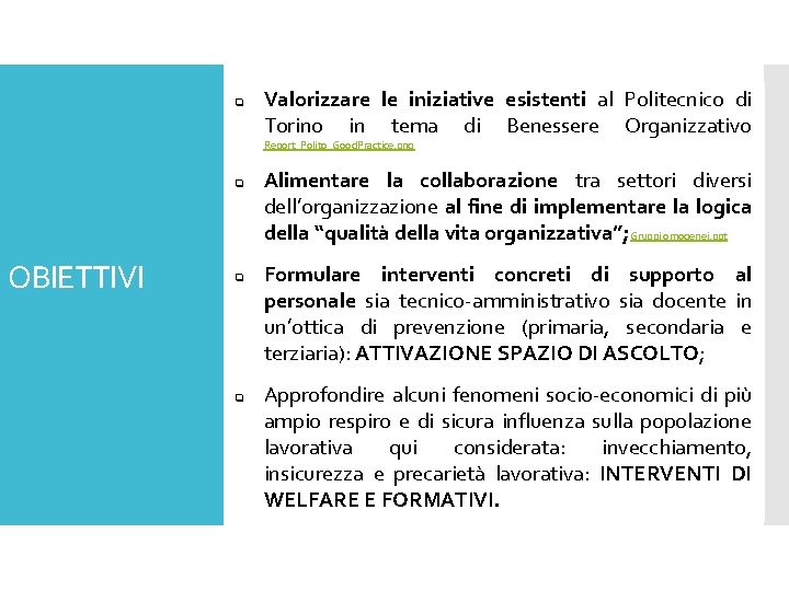 q Valorizzare le iniziative esistenti al Politecnico di Torino in tema di Benessere Organizzativo