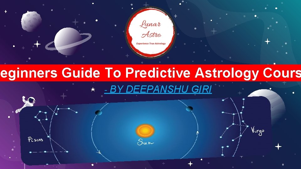 “ Beginners Guide To Predictive Astrology Cours ⋆ - BY DEEPANSHU GIRI 