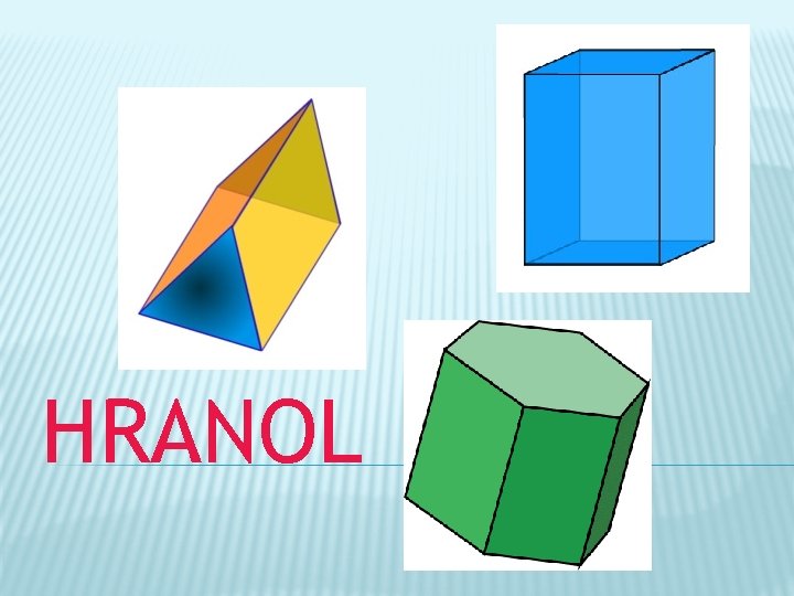 HRANOL 