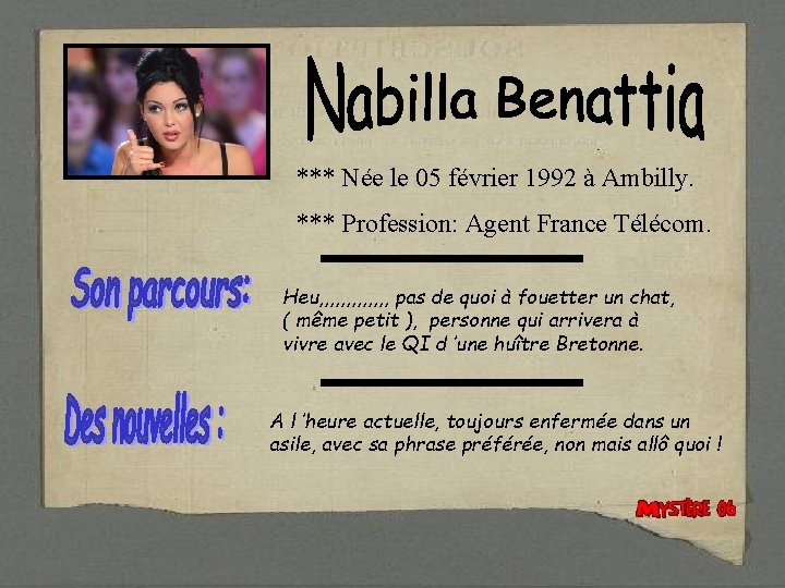 *** Née le 05 février 1992 à Ambilly. *** Profession: Agent France Télécom. Heu,