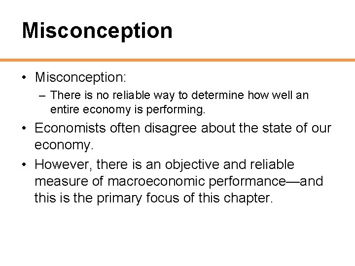 Misconception • Misconception: – There is no reliable way to determine how well an