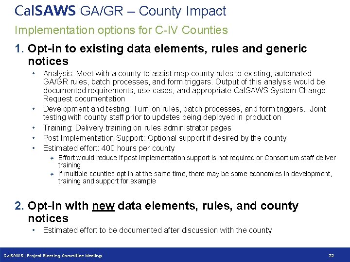 Cal. SAWS GA/GR – County Impact Implementation options for C-IV Counties 1. Opt-in to