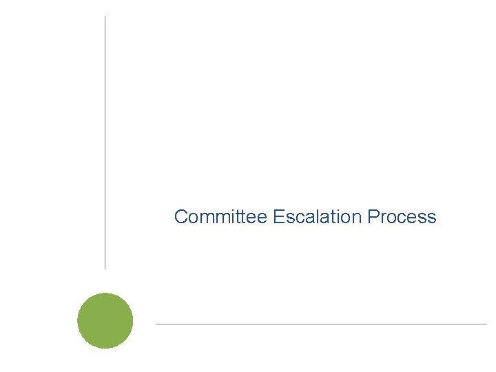 Committee Escalation Process Cal. SAWS | Project Steering Committee Meeting 23 