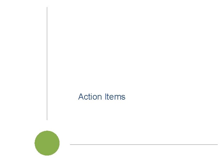 Action Items Cal. SAWS | Project Steering Committee Meeting 3 