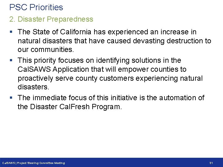 PSC Priorities 2. Disaster Preparedness § The State of California has experienced an increase