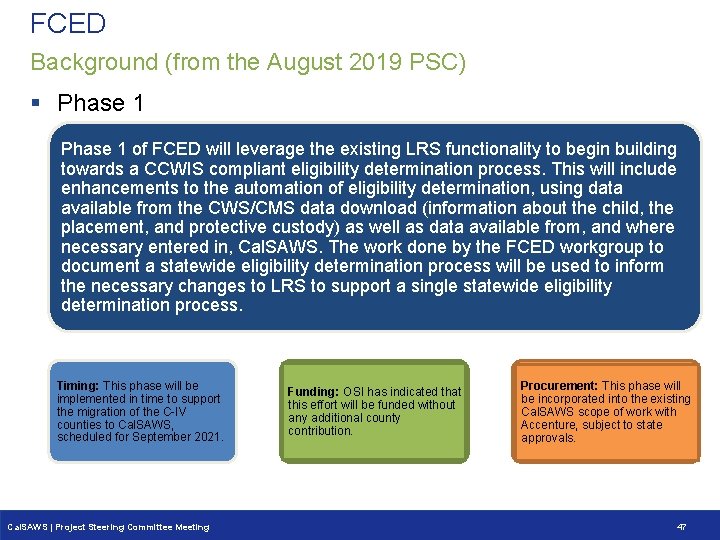 FCED Background (from the August 2019 PSC) § Phase 1 of FCED will leverage