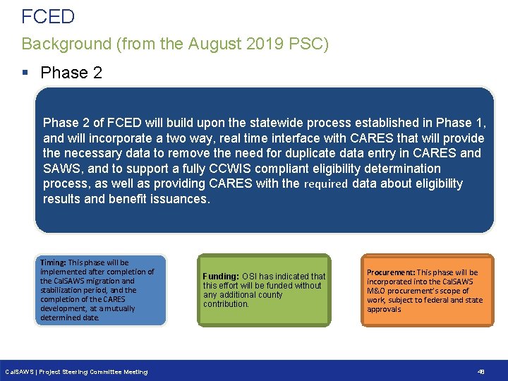 FCED Background (from the August 2019 PSC) § Phase 2 of FCED will build