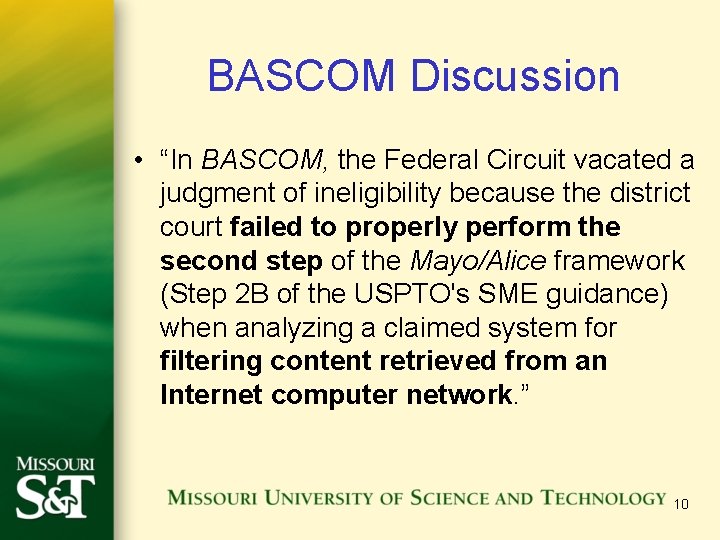 BASCOM Discussion • “In BASCOM, the Federal Circuit vacated a judgment of ineligibility because