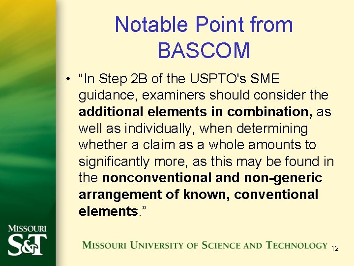 Notable Point from BASCOM • “In Step 2 B of the USPTO's SME guidance,